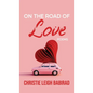 On the Road of Love - Hardcover