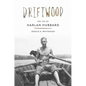 Driftwood: The Life of Harlan Hubbard - Hardcover