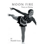 Moon Fire: Poetry on Skating - Paperback