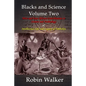 Blacks and Science Volume Two: West and East African Contributions to Science and Technology AND Intellectual Life and Legacy of Timbuktu - Paperback