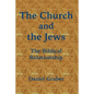 The Church and the Jews: The Biblical Relationship - Paperback
