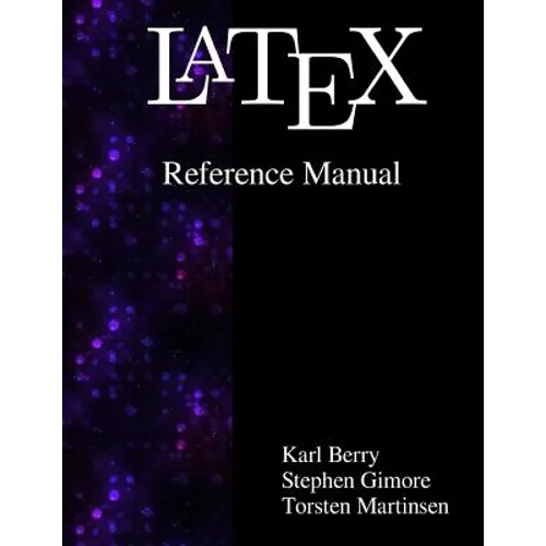 Latex Reference Manual - Paperback