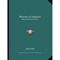 Masonry of Adoption: Masonic Rituals for Women - Paperback