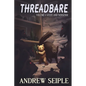 Threadbare Volume One: Stuff and Nonsense - Paperback