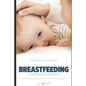 Breastfeeding: Empowering Parents - Paperback