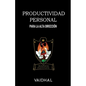 Productividad Personal: Para la Alta Dirección - Paperback