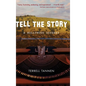 Tell the Story: A Hollywood Odyssey - Hardcover