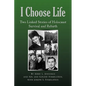 I Choose Life - Hardcover