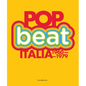 Pop/Beat: Italy 1960-1979 - Paperback