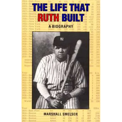 The Life That Ruth Built: A Biography - Paperback