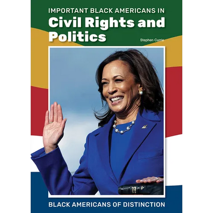 Important Black Americans in Civil Rights and Politics - Hardcover