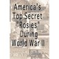 America's Top Secret "Rosies" During World War II - Paperback
