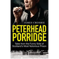 Peterhead Porridge: Tales from the Funny Side of Scotland's Most Notorious Prison - Paperback