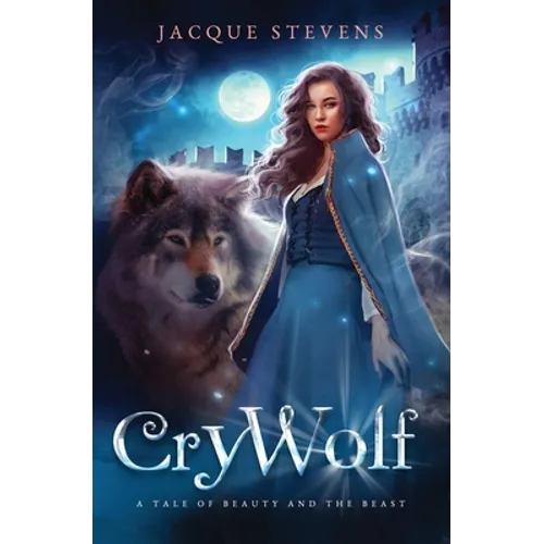 Cry Wolf: A Tale of Beauty and the Beast - Paperback