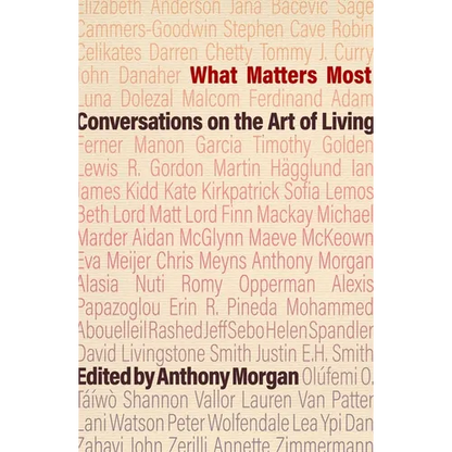What Matters Most: Conversations on the Art of Living - Paperback