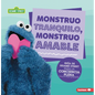 Monstruo Tranquilo, Monstruo Amable (Calm Monsters, Kind Monsters): Guía de Sesame Street (R) Para La Conciencia Plena (a Sesame Street (R) Guide to M - Paperback