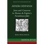 Misera Hispania: Jews and Conversos in Alonso de Espina's Fortalitium Fidei - Paperback