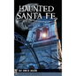Haunted Santa Fe - Hardcover