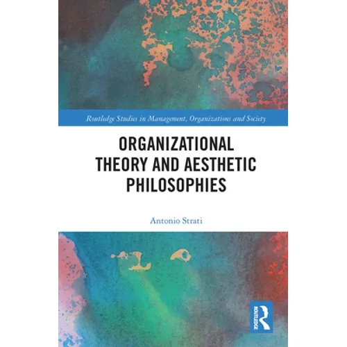 Organizational Theory and Aesthetic Philosophies - Paperback