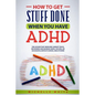 How to Get Stuff Done When You Have ADHD - Paperback