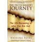 The Truth-Walker's Journey: The UN-Becoming of Who You Are Not - Paperback