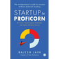 Startup to Proficorn: A Private, Bootstrapped, Profitable, and Highly Valuable Venture - Paperback