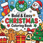 Bold & Easy Christmas Coloring Book: Cute & Festive Fun Stress Relief Coloring - Paperback