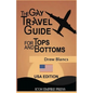 The Gay Travel Guide For Tops And Bottoms: USA Edition - Paperback