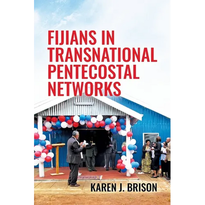 Fijians in Transnational Pentecostal Networks - Paperback