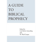 A Guide to Biblical Prophecy - Paperback