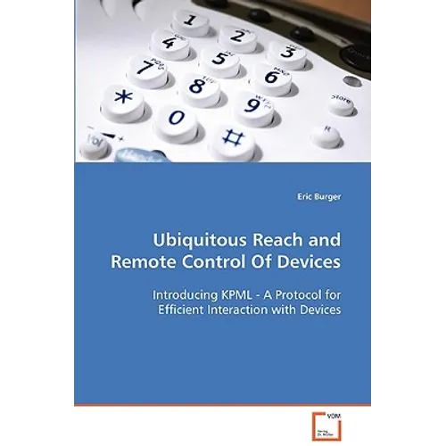 Ubiquitous Reach and Remote Control Of Devices - Paperback