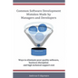 Common Software Development Mistakes made by Managers and Developers: Ways to eliminate poor quality software, business disruption and high technical - Paperback