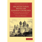 Architectural Notes on German Churches: With Remarks on the Origin of Gothic Architecture - Paperback