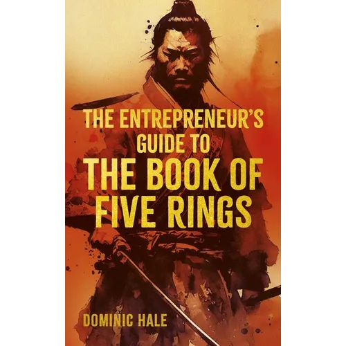 The Entrepreneur's Guide to the Book of Five Rings - Hardcover