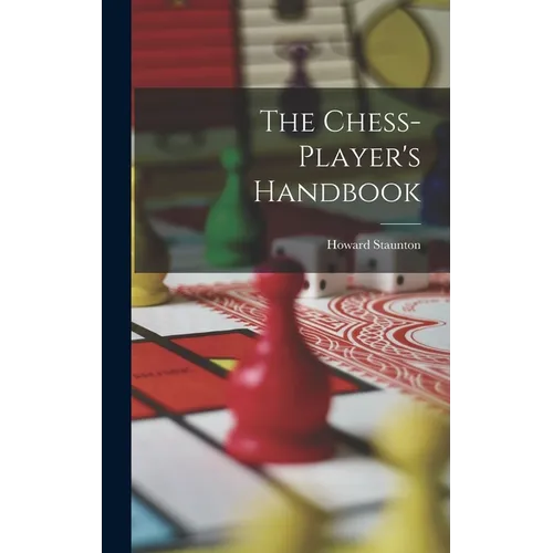 The Chess-player's Handbook - Hardcover