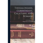 Thessalonians, Corinthians, Galatians, and Romans - Hardcover