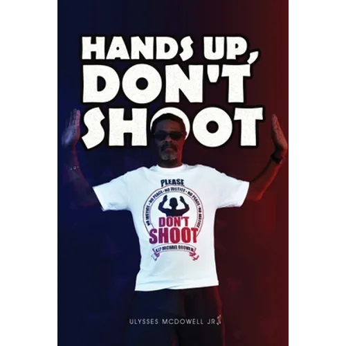 Hands Up, Don't Shoot - Paperback