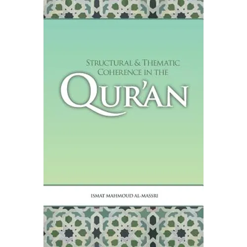 Structural and Thematic Coherence in the Qur'an - Paperback