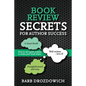 Book Reviews for Author Success: How to win great reviews to make your book shine - Paperback