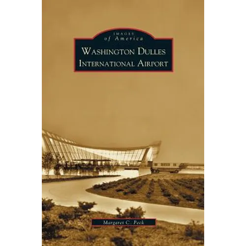 Washington Dulles International Airport - Hardcover