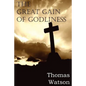 The Great Gain of Godliness - Paperback