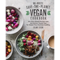 No-Waste Save-The-Planet Vegan Cookbook: 100 Plant-Based Recipes and 100 Kitchen-Tested Tips for Waste-Free Meatless Cooking - Paperback