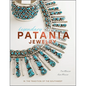 Legendary Patania Jewelry: In the Tradition of the Southwest - Hardcover