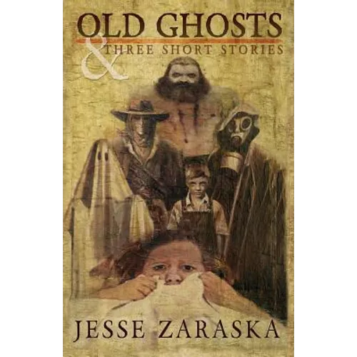 Old Ghosts and Three Short Stories - Paperback