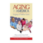 AGING in AMERICA Navigating our Healthcare System - Paperback