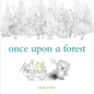 Once Upon a Forest - Hardcover