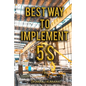 Best Way to Implement 5S - Paperback