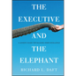 The Executive and the Elephant: A Leader's Guide for Building Inner Excellence - Hardcover