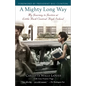A Mighty Long Way: My Journey to Justice at Little Rock Central High School - Paperback