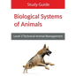 Biological Systems of Animals: Level 3 Technical in Animal Management Study Guide - Paperback